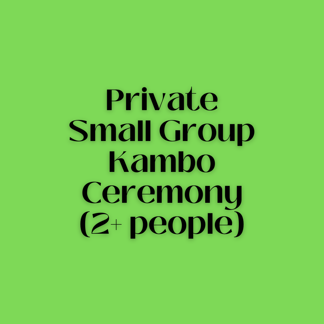 Private Small Group Kambo Ceremony (2+ people)